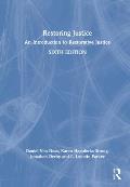 Restoring Justice: An Introduction to Restorative Justice