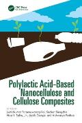 Polylactic Acid-Based Nanocellulose and Cellulose Composites