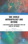 One World Anthropology and Beyond: A Multidisciplinary Engagement with the Work of Tim Ingold