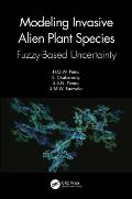 Modeling Invasive Alien Plant Species: Fuzzy-Based Uncertainty