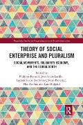 Theory of Social Enterprise and Pluralism: Social Movements, Solidarity Economy, and Global South
