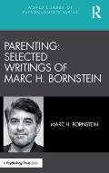 Parenting: Selected Writings of Marc H. Bornstein