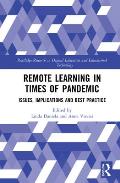 Remote Learning in Times of Pandemic: Issues, Implications and Best Practice