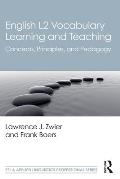 English L2 Vocabulary Learning and Teaching: Concepts, Principles, and Pedagogy