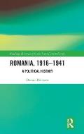 Romania, 1916-1941: A Political History