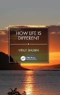 How Life is Different