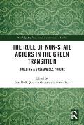 The Role of Non-State Actors in the Green Transition: Building a Sustainable Future