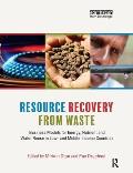 Resource Recovery from Waste: Business Models for Energy, Nutrient and Water Reuse in Low- and Middle-income Countries