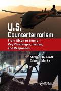 U.S. Counterterrorism: From Nixon to Trump - Key Challenges, Issues, and Responses