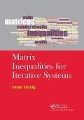 Matrix Inequalities for Iterative Systems