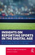 Insights on Reporting Sports in the Digital Age: Ethical and Practical Considerations in a Changing Media Landscape