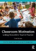 Classroom Motivation: Linking Research to Teacher Practice