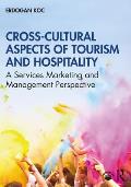 Cross-Cultural Aspects of Tourism and Hospitality: A Services Marketing and Management Perspective
