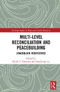 Multi-Level Reconciliation and Peacebuilding: Stakeholder Perspectives