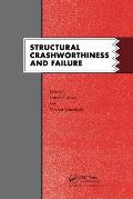 Structural Crashworthiness and Failure: Proceedings of the Third International Symposium on Structural Crashworthiness held at the University of Liver
