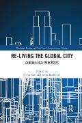 Re-Living the Global City: Global/Local Processes