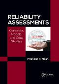 Reliability Assessments: Concepts, Models, and Case Studies