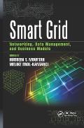 Smart Grid: Networking, Data Management, and Business Models