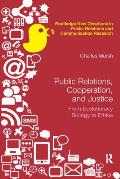 Public Relations, Cooperation, and Justice: From Evolutionary Biology to Ethics