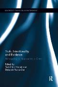 Truth, Intentionality and Evidence: Anthropological Approaches to Crime