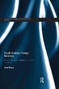 Saudi Arabian Foreign Relations: Diplomacy and Mediation in Conflict Resolution