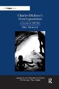 Charles Dickens's Great Expectations: A Cultural Life, 1860�2012