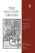 The Military Orders Volume VI (Part 1): Culture and Conflict in The Mediterranean World