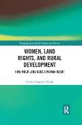 Women, Land Rights and Rural Development: How Much Land Does a Woman Need?