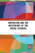 Empiricism and the Metatheory of the Social Sciences