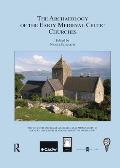 The Archaeology of the Early Medieval Celtic Churches: No. 29