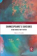 Shakespeare's Suicides: Dead Bodies That Matter