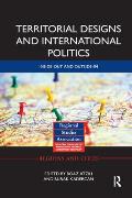 Territorial Designs and International Politics: Inside-out and Outside-in