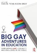 Big Gay Adventures in Education: Supporting Lgbt+ Visibility and Inclusion in Schools