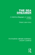 The Sea Dreamer: A Definitive Biography of Joseph Conrad