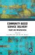 Community-Based Service Delivery: Theory and Implementation