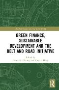 Green Finance, Sustainable Development and the Belt and Road Initiative