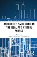 Antiquities Smuggling in the Real and Virtual World