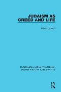 Judaism as Creed and Life
