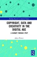 Copyright, Data and Creativity in the Digital Age: A Journey through Feist