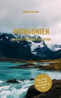 Patagonien: Der Guide f?r Individualreisende