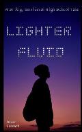 Lighter Fluid: A Gritty, Emotional High School Tale