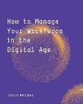 How to Manage Your Workforce in the Digital Age
