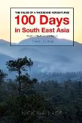 Book 1 - 100 Days in South East Asia: Edition 3