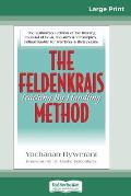 The Feldenkrais Method (16pt Large Print Edition)