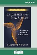 Leadership and the New Science (16pt Large Print Edition)