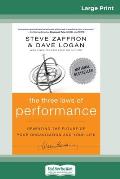 The Three Laws of Performance: Rewriting the Future of Your Organization and Your Life (J-B Warren Bennis Series) (16pt Large Print Edition)