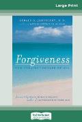 Forgiveness: The Greatest Healer of All (16pt Large Print Edition)