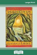 Living in the Light: A Guide to Personal and Planetary Transformation (16pt Large Print Edition)