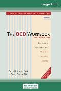 The OCD Workbook: 2nd Edition: Your Guide to Breaking Free from Obsessive-Compulsive Disorder (16pt Large Print Edition)