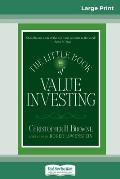 The Little Book of Value Investing: (Little Books. Big Profits) (16pt Large Print Edition)
